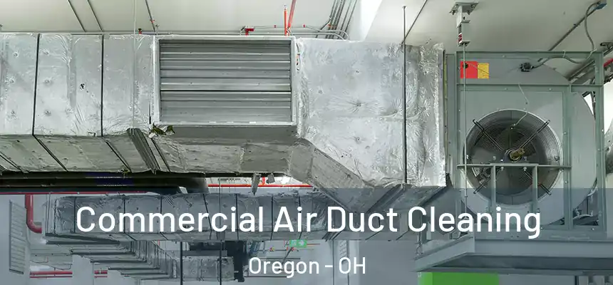  Commercial Air Duct Cleaning Oregon - OH