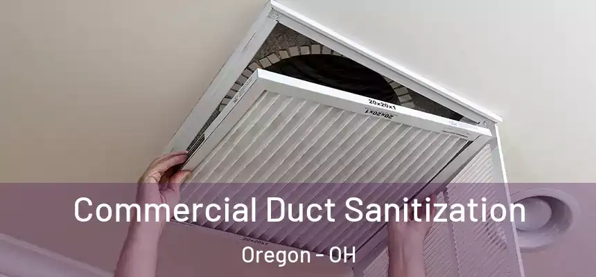  Commercial Duct Sanitization Oregon - OH