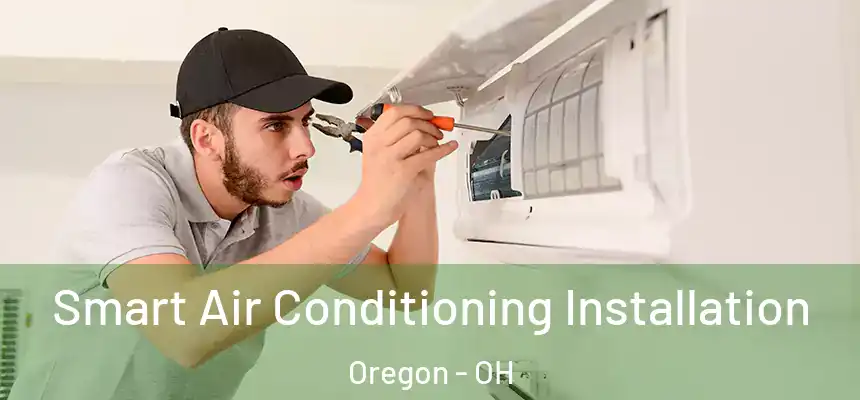 Smart Air Conditioning Installation Oregon - OH